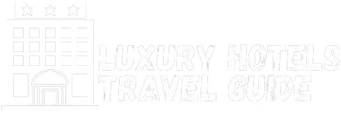 Luxury Hotels Travel Guide